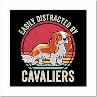 Easily Distracted By Cavalier King Charles Spaniel Dog Posters and Art